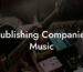 Publishing Companies Music