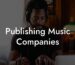 Publishing Music Companies