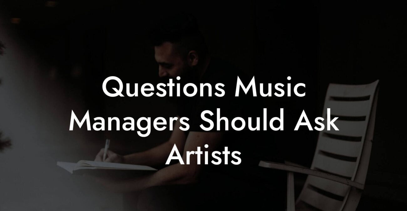 Questions Music Managers Should Ask Artists