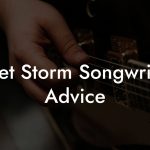Quiet Storm Songwriting Advice