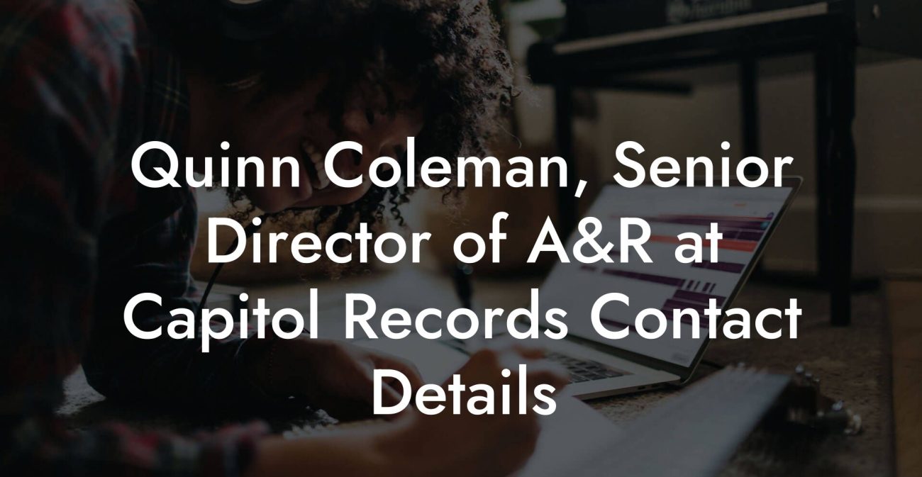 Quinn Coleman, Senior Director of A&R at Capitol Records Contact Details