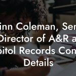 Quinn Coleman, Senior Director of A&R at Capitol Records Contact Details