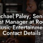 Rachael Paley, Senior Artist Manager at Rocket Music Entertainment Contact Details