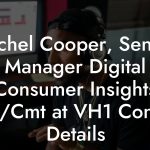 Rachel Cooper, Senior Manager Digital Consumer Insights Vh1/Cmt at VH1 Contact Details