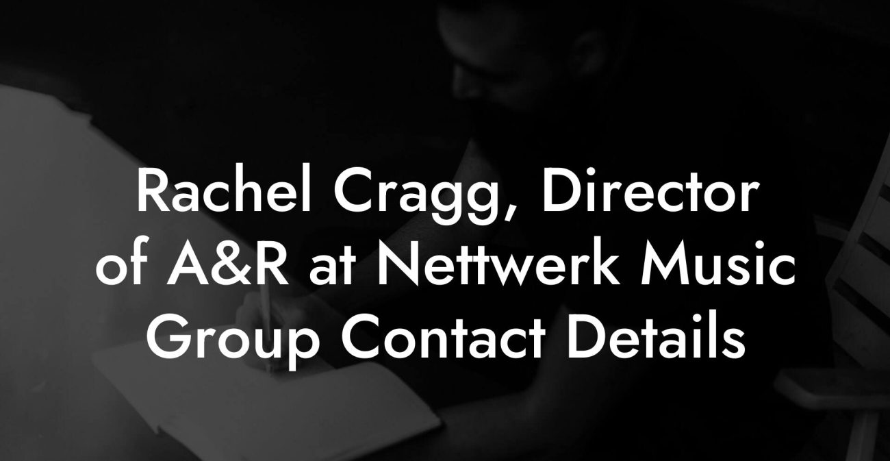 Rachel Cragg, Director of A&R at Nettwerk Music Group Contact Details