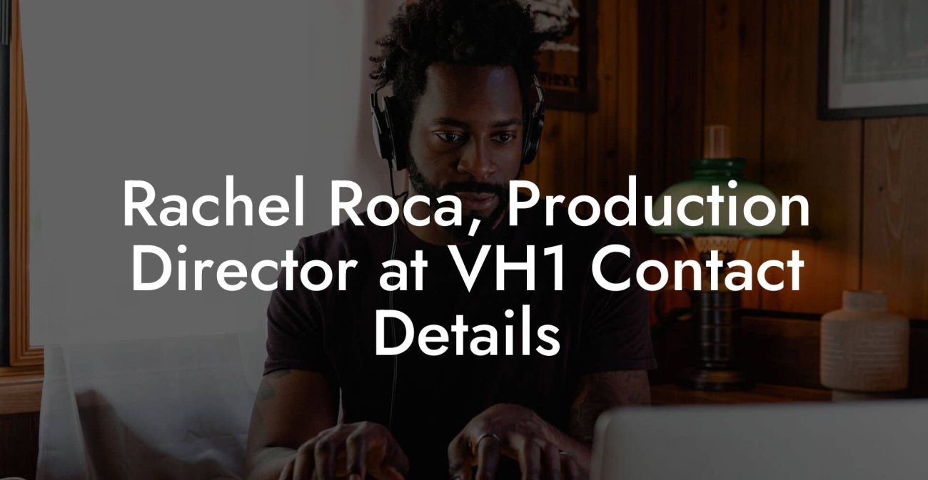 Rachel Roca, Production Director at VH1 Contact Details