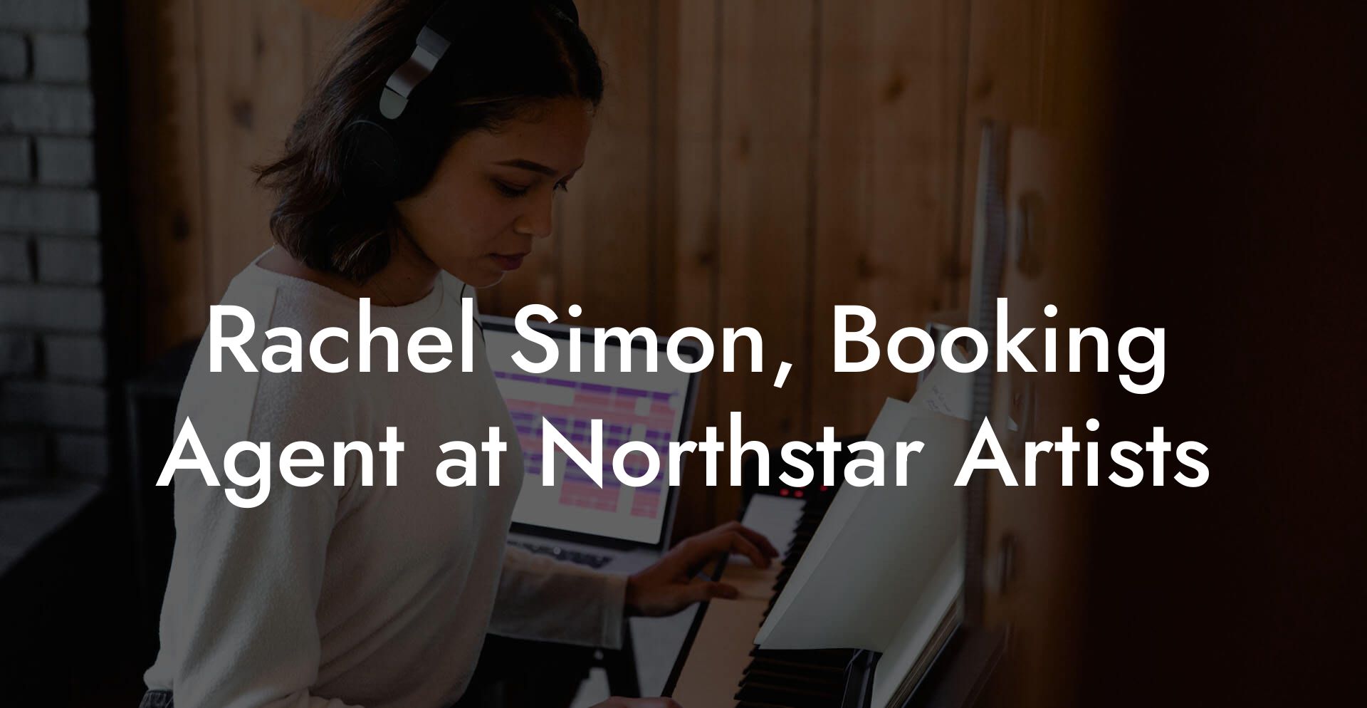 Rachel Simon, Booking Agent at Northstar Artists