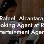 Rafael  Alcantara, Booking Agent at Red Entertainment Agency