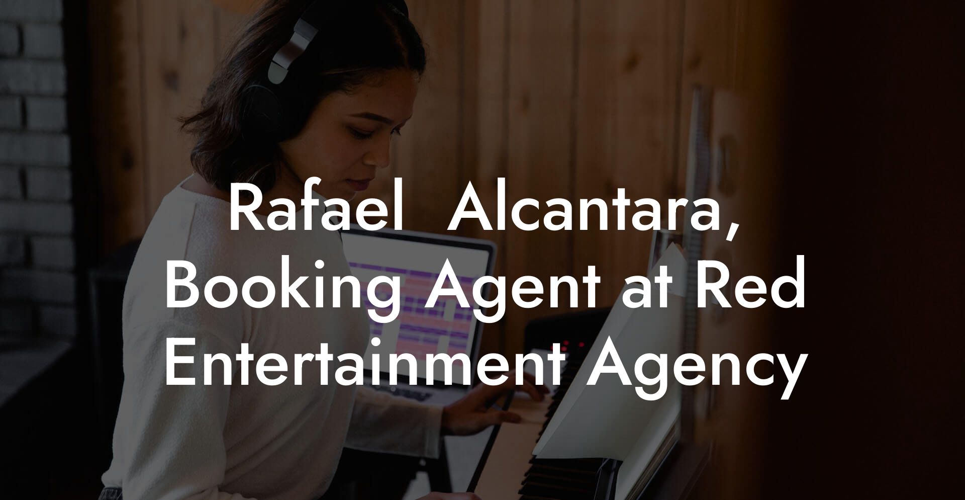 Rafael  Alcantara, Booking Agent at Red Entertainment Agency