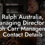 Ralph Australia, Managing Director at Ralph Carr Management Contact Details
