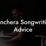 Ranchera Songwriting Advice