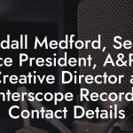 Randall Medford, Senior Vice President, A&R + Creative Director at Interscope Records Contact Details