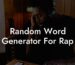 random word generator for rap lyric assistant