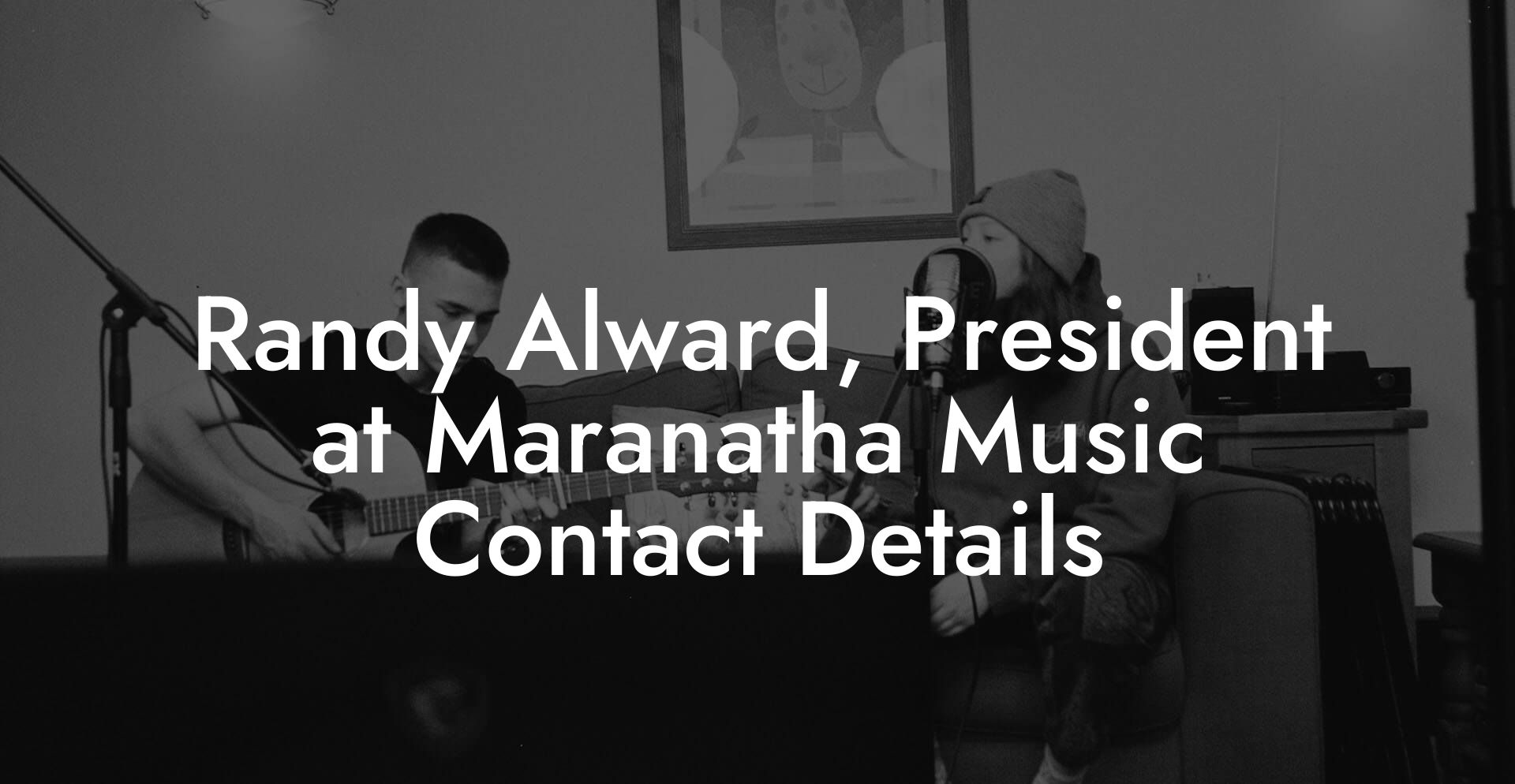 Randy Alward, President at Maranatha Music Contact Details