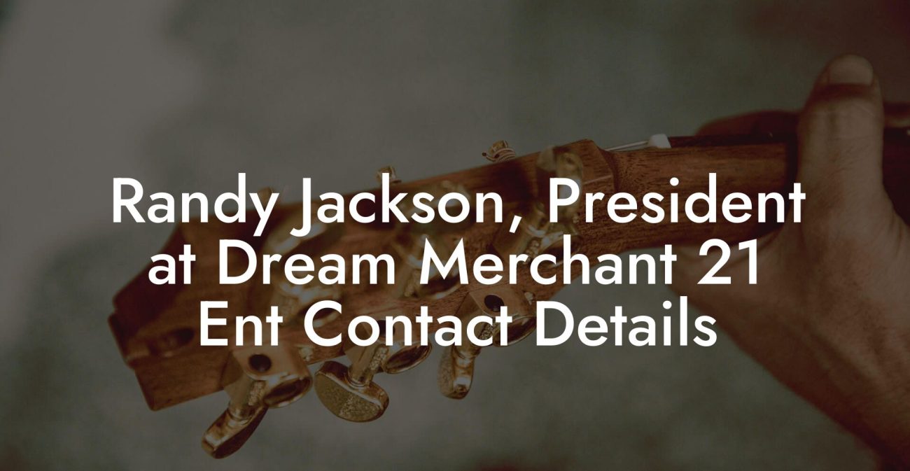 Randy Jackson, President at Dream Merchant 21 Ent Contact Details