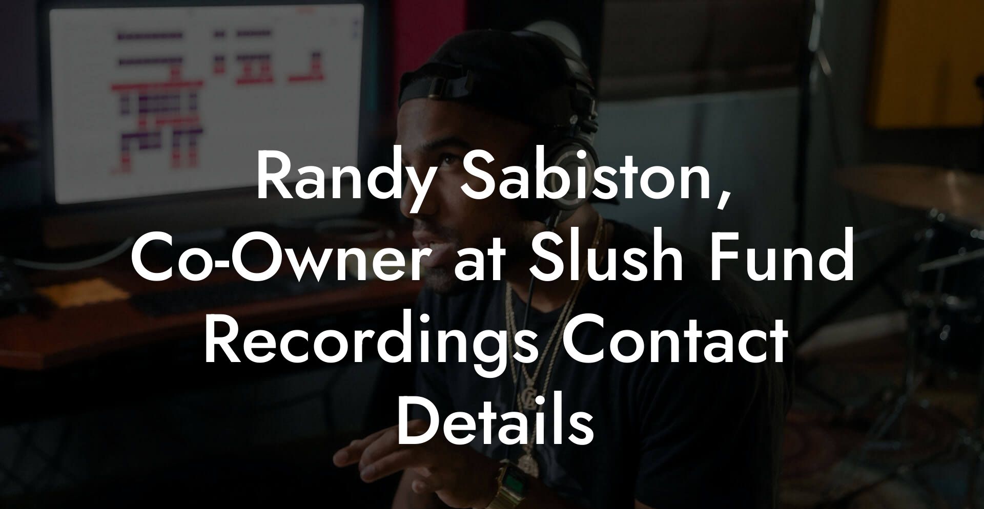 Randy Sabiston, Co-Owner at Slush Fund Recordings Contact Details