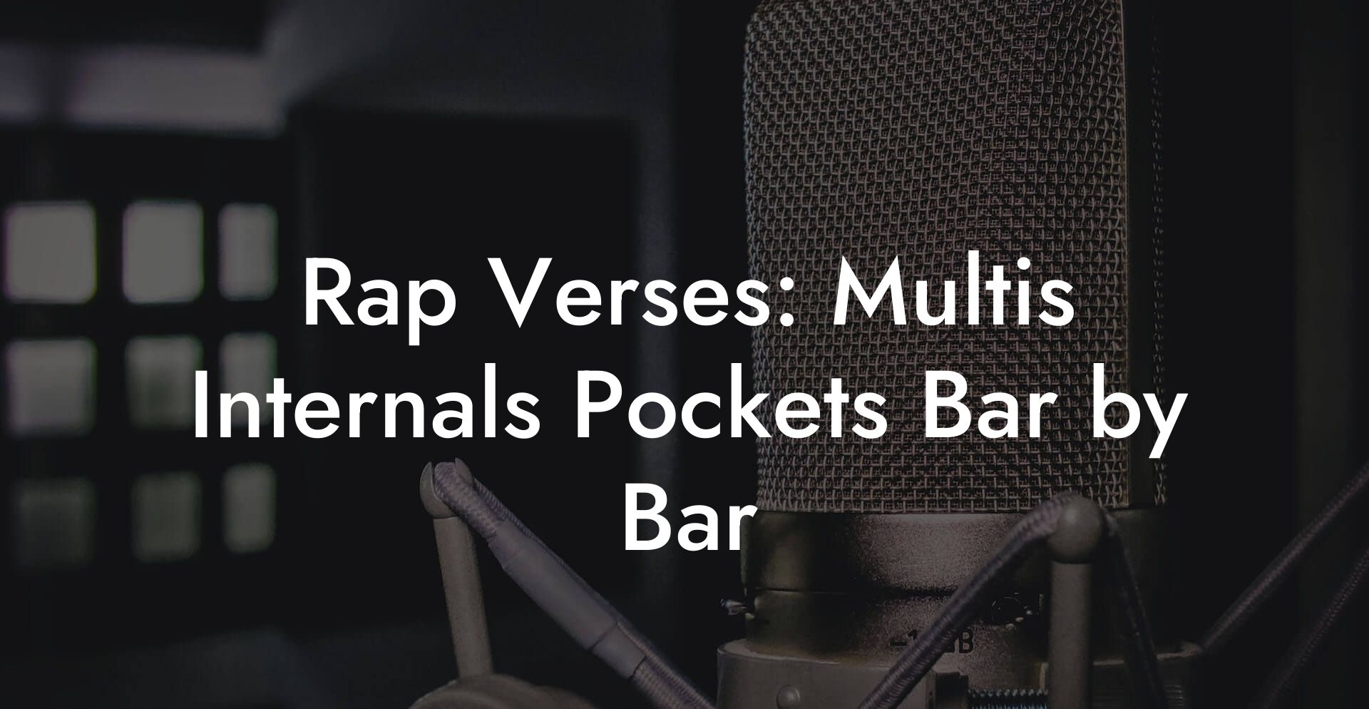 Rap Verses: Multis Internals Pockets Bar by Bar
