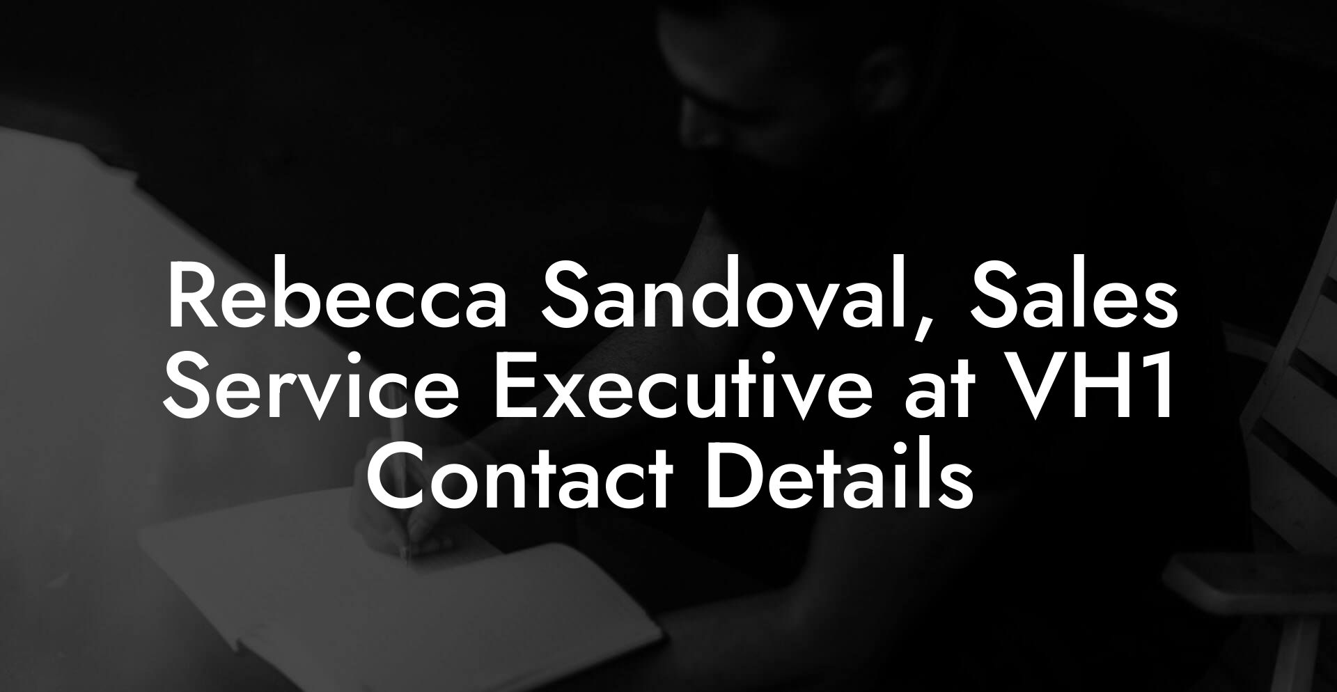 Rebecca Sandoval, Sales Service Executive at VH1 Contact Details