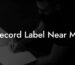 Record Label Near Me
