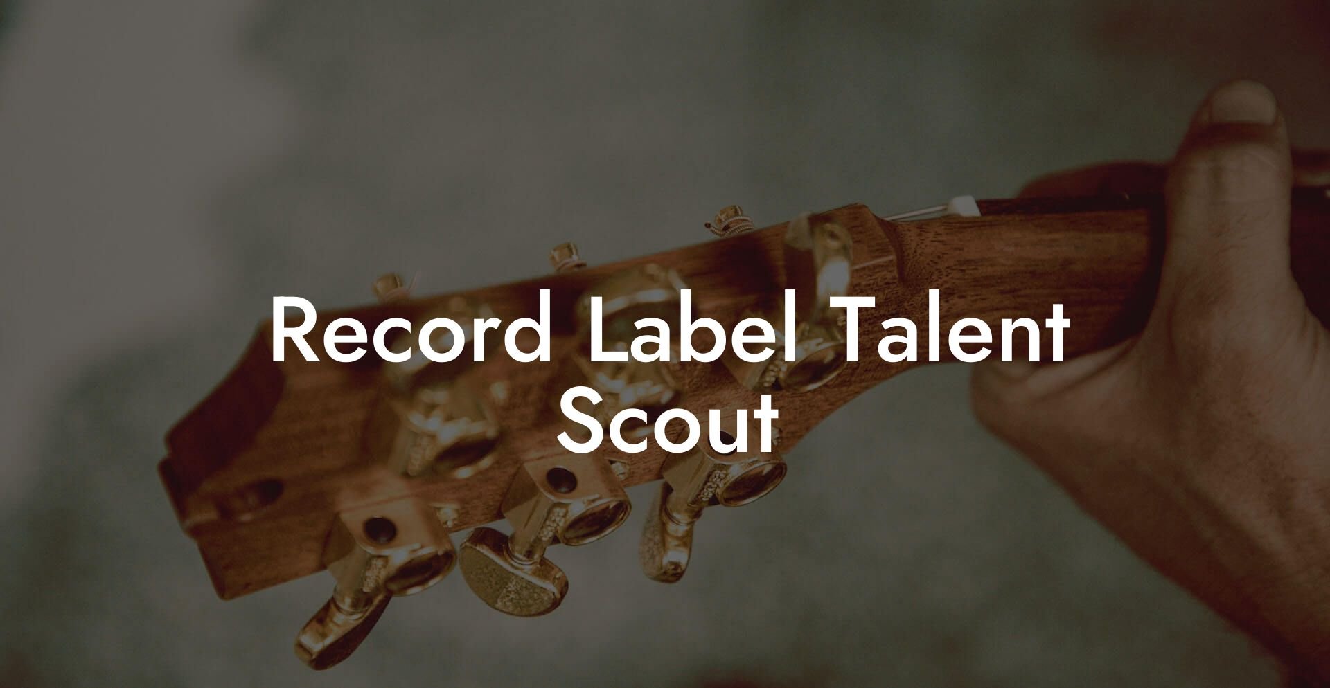 Record Label Talent Scout