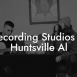 Recording Studios in Huntsville Al
