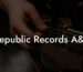 Republic Records A&R
