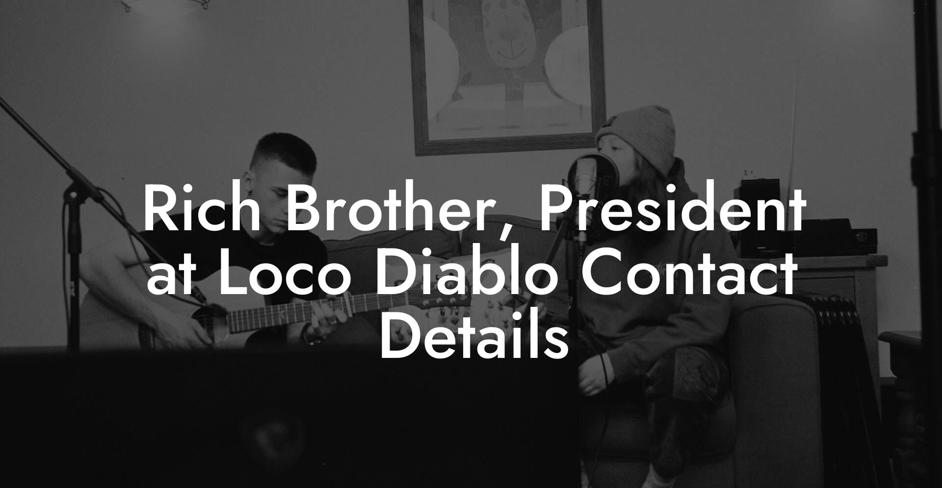 Rich Brother, President at Loco Diablo Contact Details