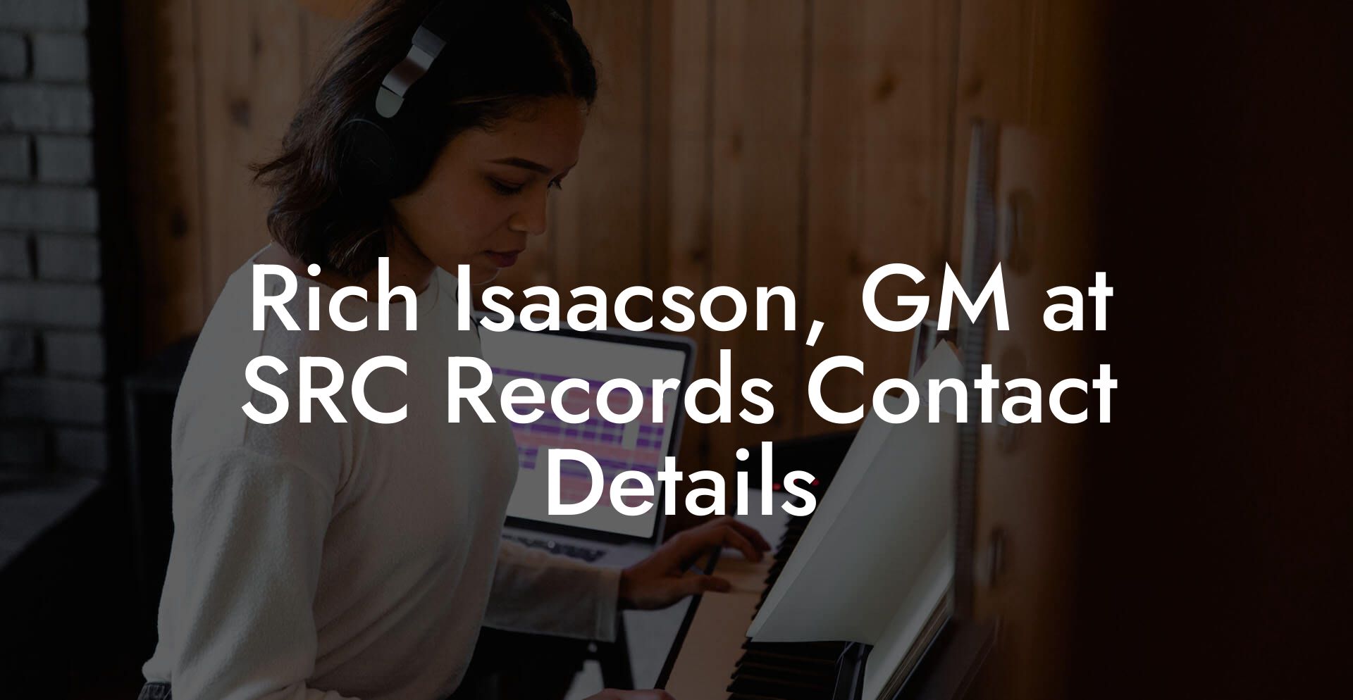 Rich Isaacson, GM at SRC Records Contact Details