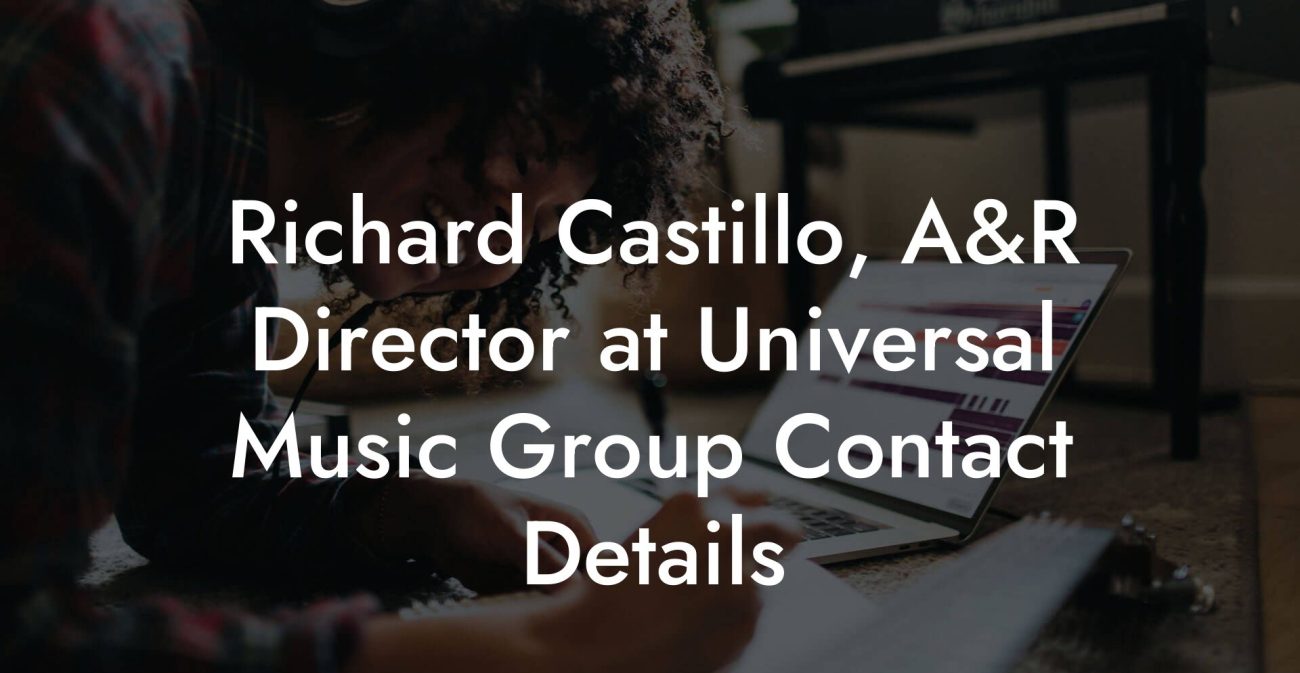 Richard Castillo, A&R Director at Universal Music Group Contact Details