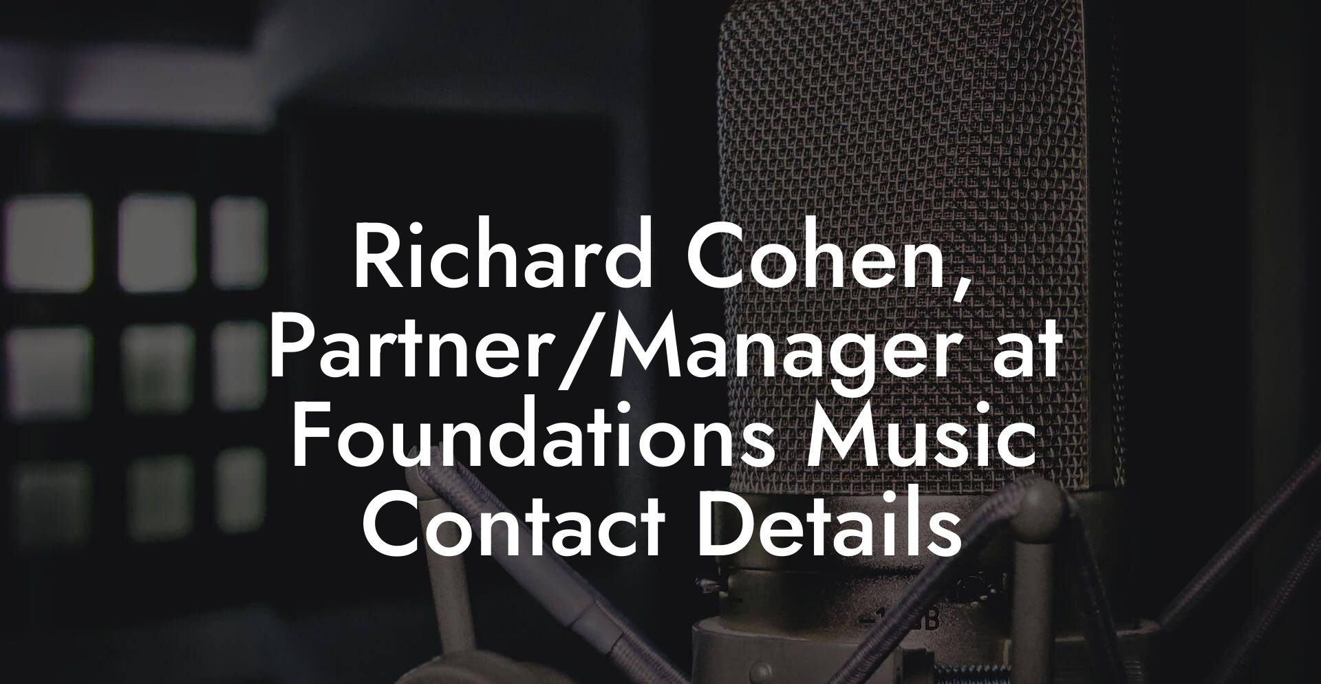 Richard Cohen, Partner/Manager at Foundations Music Contact Details