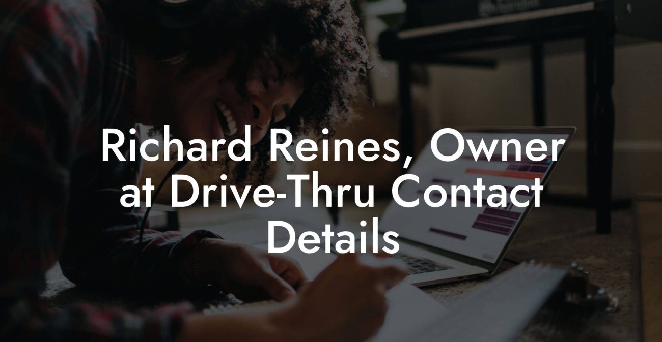 Richard Reines, Owner at Drive-Thru Contact Details