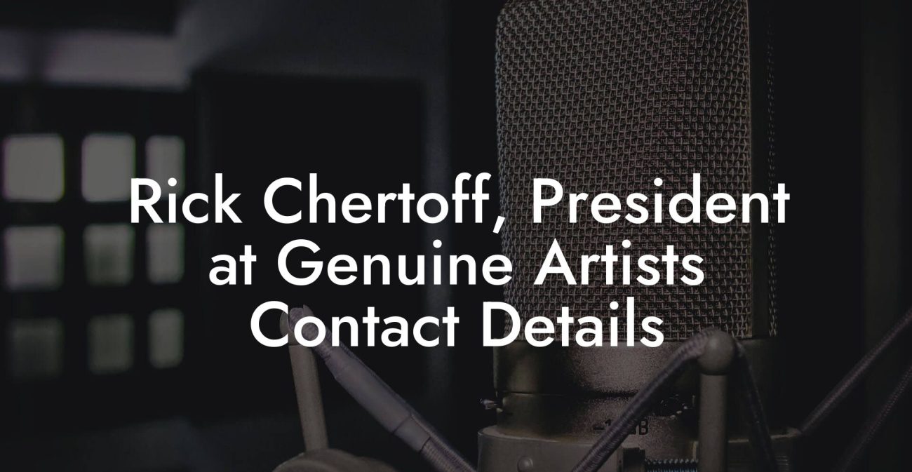 Rick Chertoff, President at Genuine Artists Contact Details