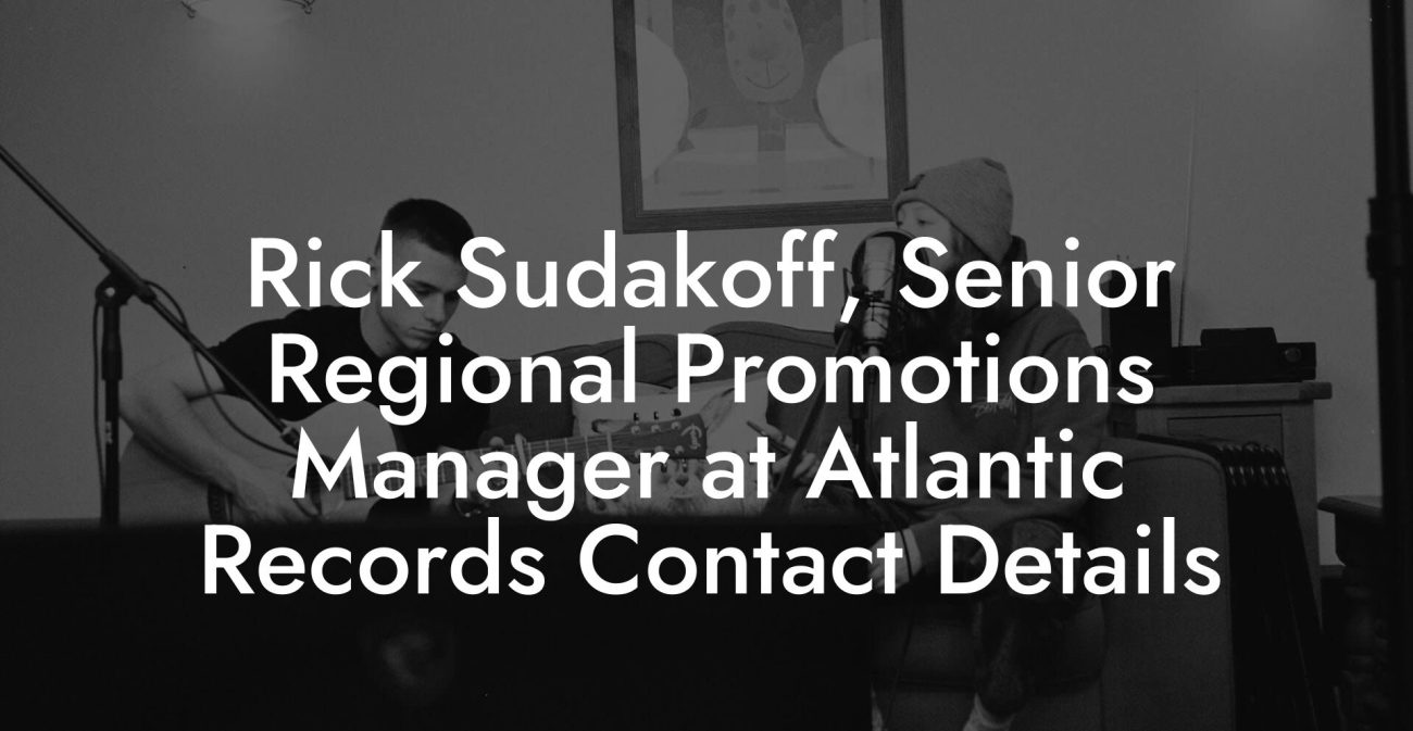 Rick Sudakoff, Senior Regional Promotions Manager at Atlantic Records Contact Details