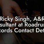 Ricky Singh, A&R Consultant at Roadrunner Records Contact Details