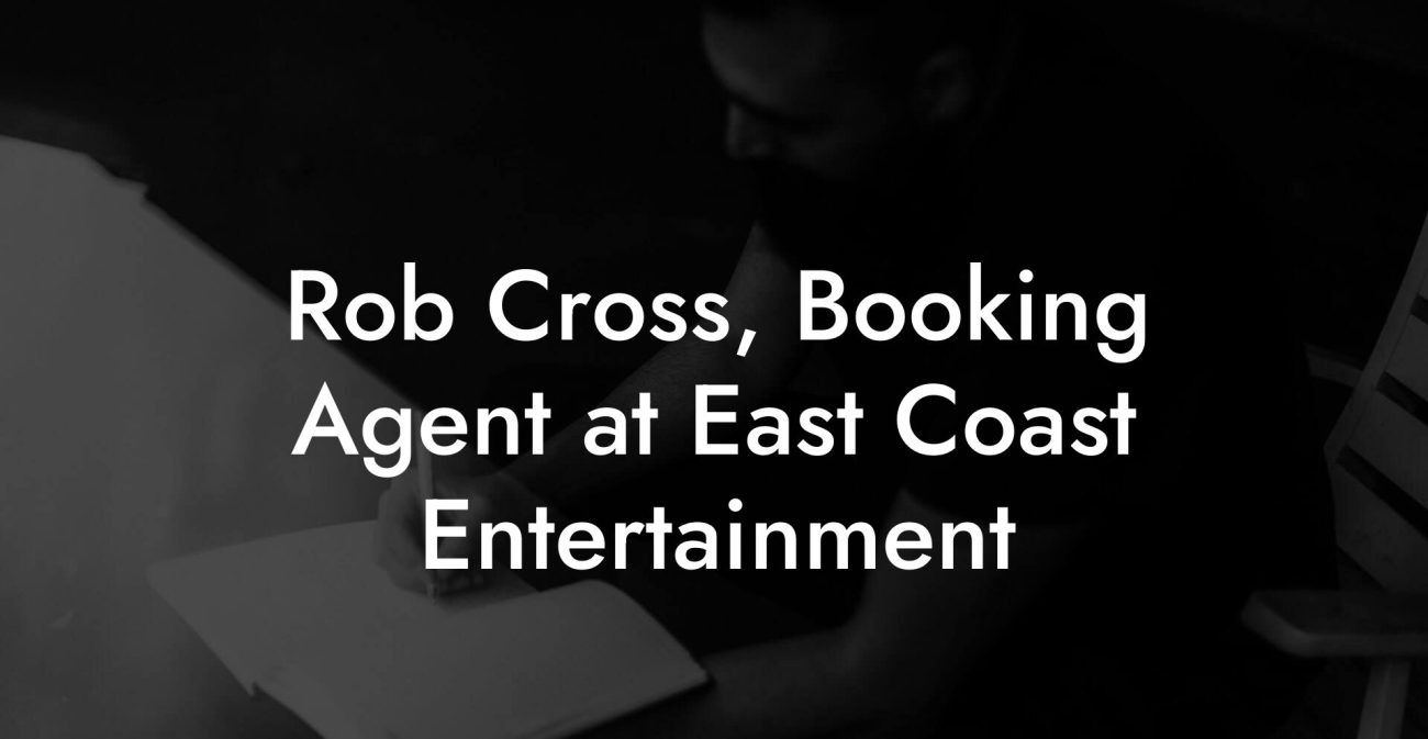 Rob Cross, Booking Agent at East Coast Entertainment