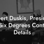 Robert Duskis, President at Six Degrees Contact Details