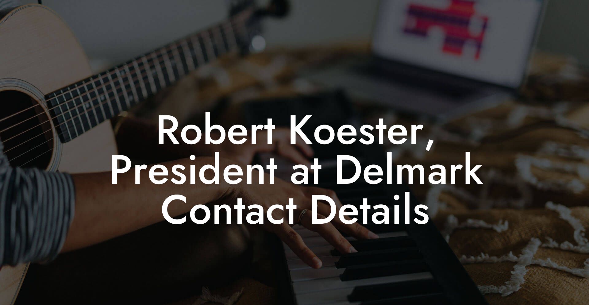 Robert Koester, President at Delmark Contact Details