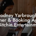 Rodney Yarbrough, Owner & Booking Agent at Bitchin Entertainment