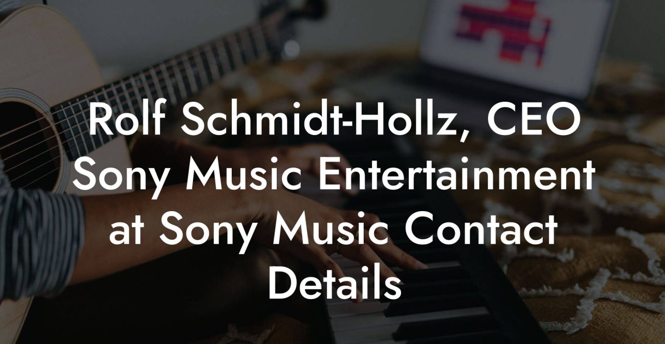 Rolf Schmidt-Hollz, CEO Sony Music Entertainment at Sony Music Contact Details