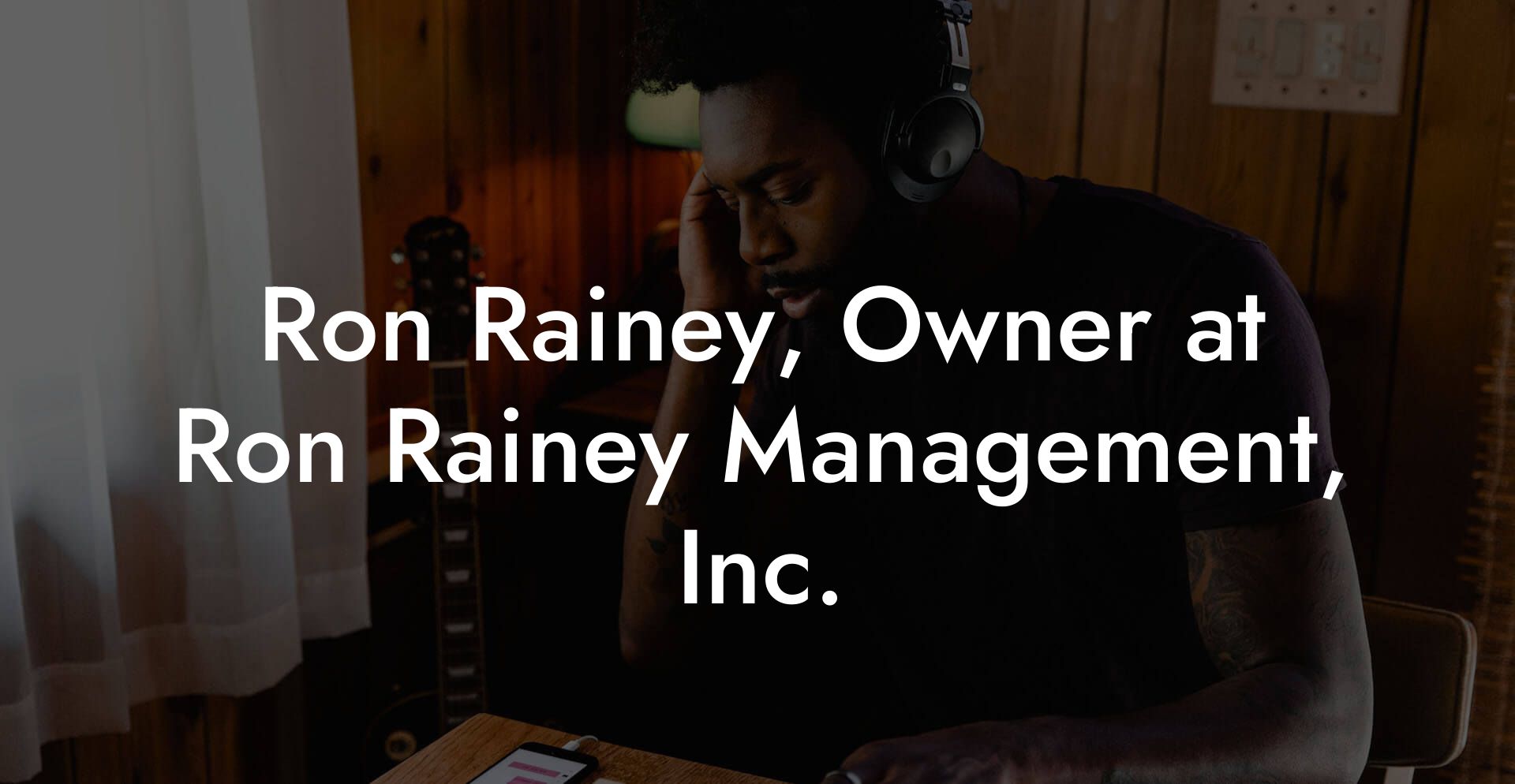 Ron Rainey, Owner at Ron Rainey Management, Inc.