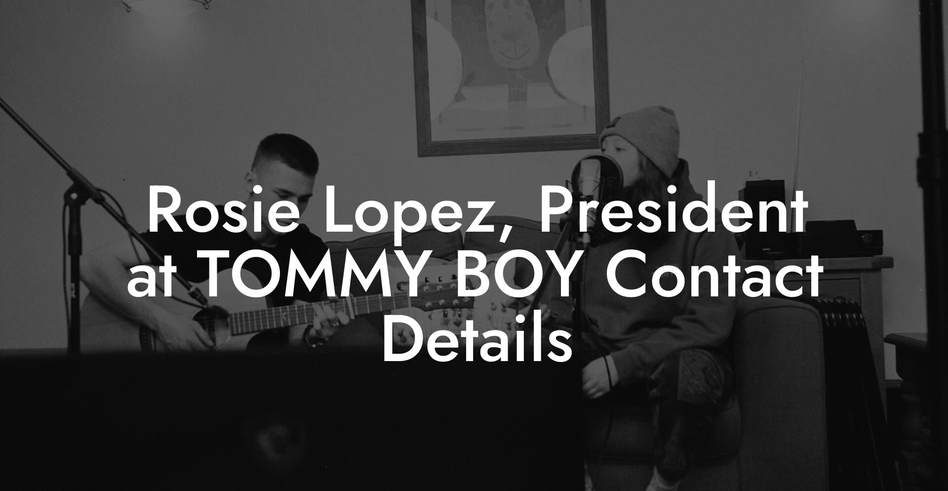 Rosie Lopez, President at TOMMY BOY Contact Details