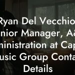 Ryan Del Vecchio, Senior Manager, A&R Administration at Capitol Music Group Contact Details