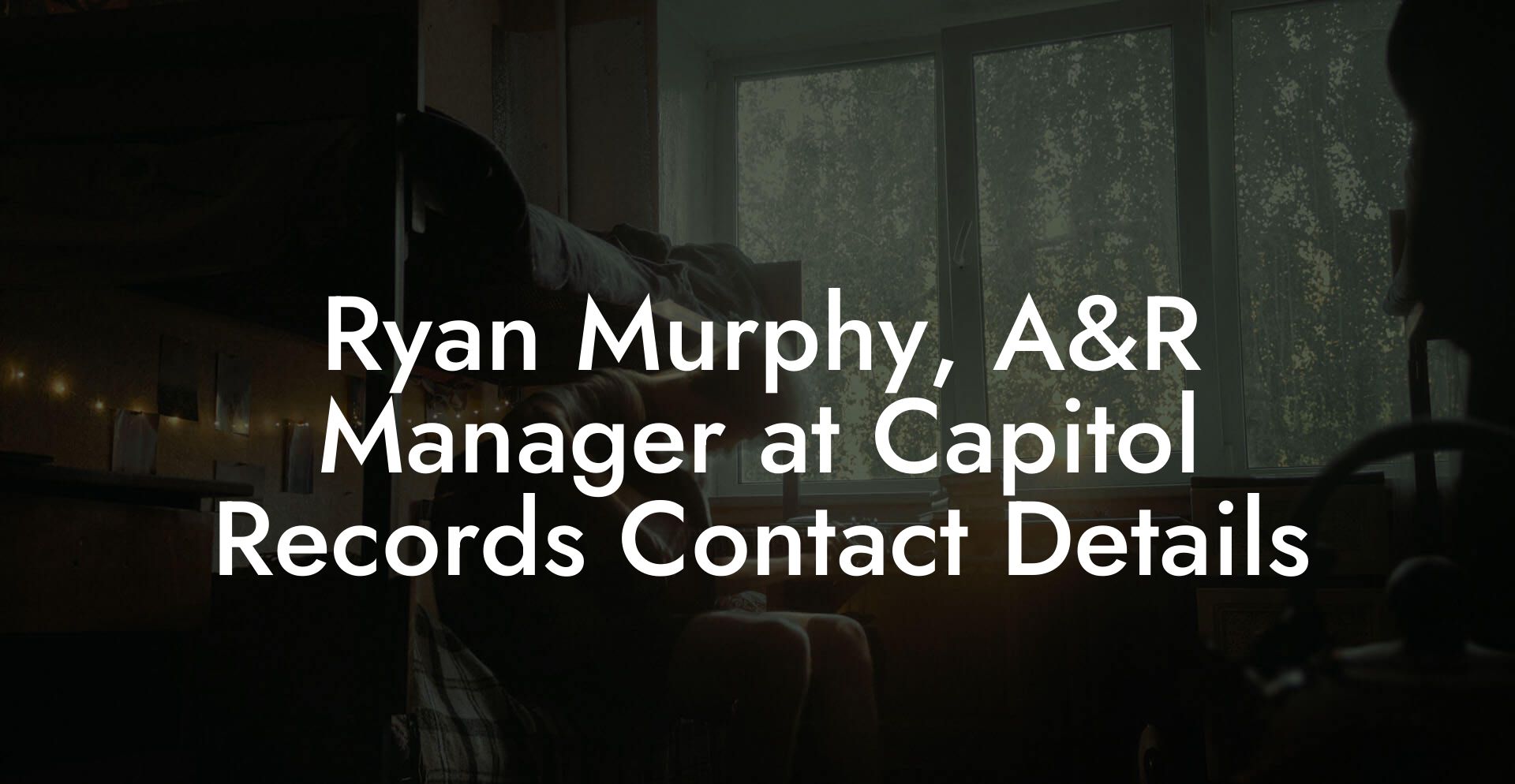 Ryan Murphy, A&R Manager at Capitol Records Contact Details