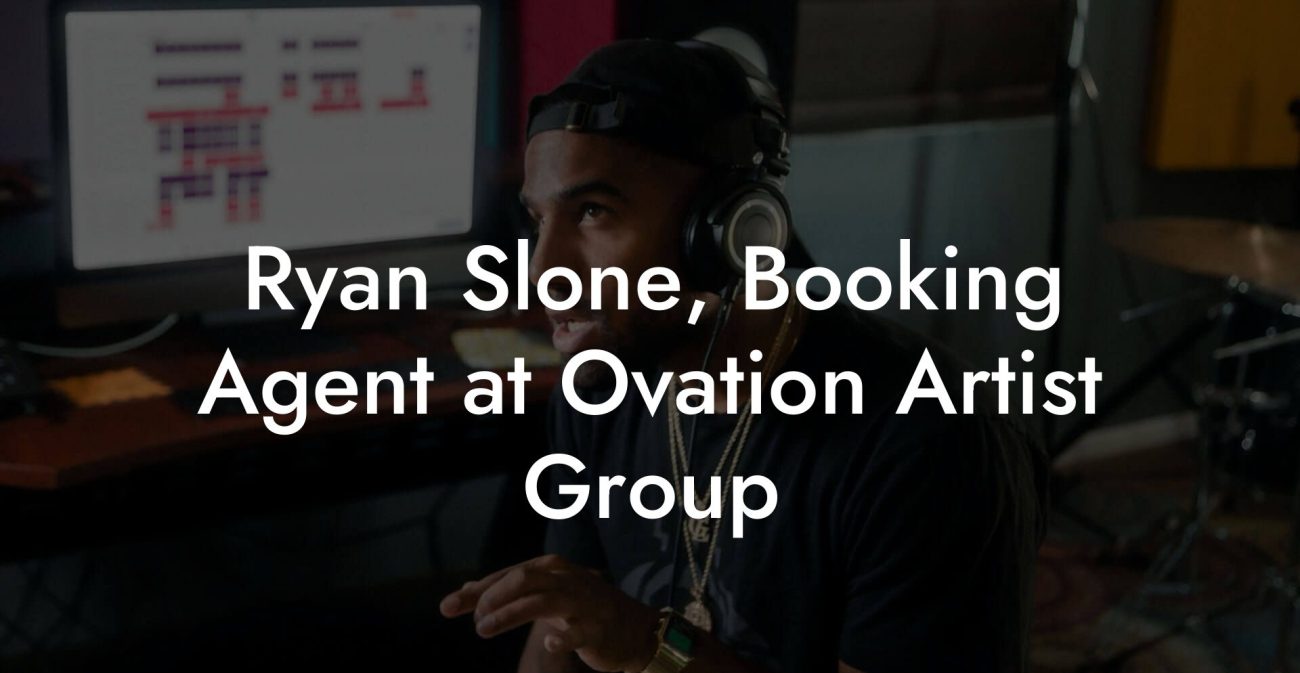 Ryan Slone, Booking Agent at Ovation Artist Group