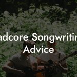 Sadcore Songwriting Advice