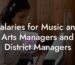 Salaries for Music and Arts Managers and District Managers