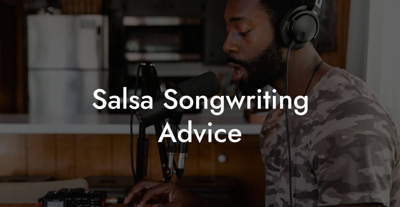 Salsa Songwriting Advice