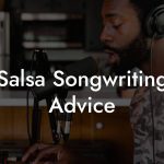 Salsa Songwriting Advice