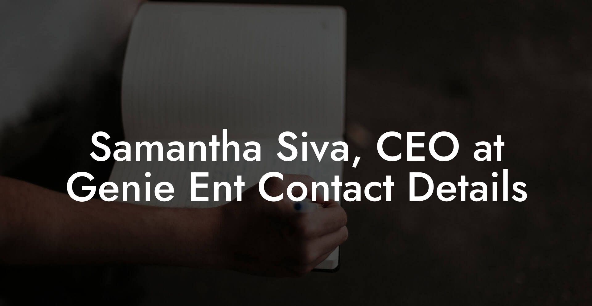 Samantha Siva, CEO at Genie Ent Contact Details