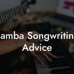 Samba Songwriting Advice